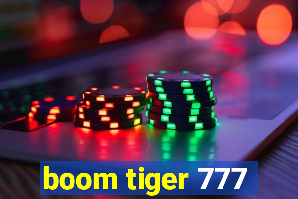boom tiger 777
